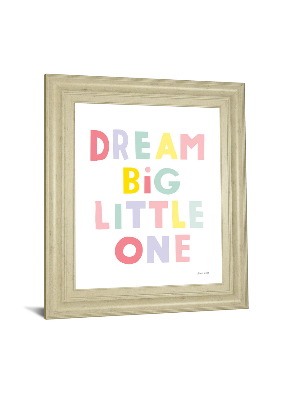 Dream Big Little One By Ann Kelle - Framed Print Wall Art - White